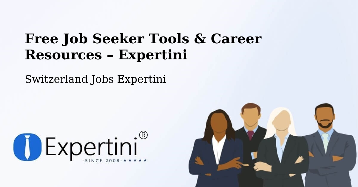 Free Job Seeker Tools & Career Resources – Zürich - Zürich, Switzerland Jobs Expertini