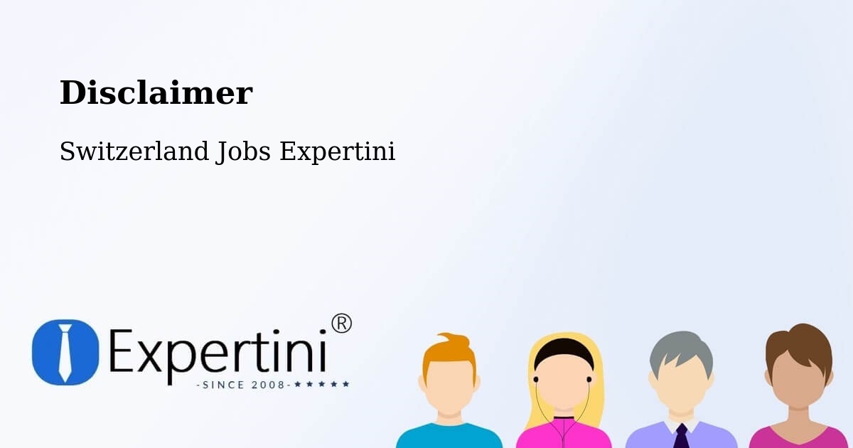 Disclaimer – Zürich - Switzerland Jobs Expertini